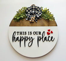 Load image into Gallery viewer, This Is Our Happy Place Sign
