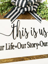 Load image into Gallery viewer, THIS IS US WELCOME SIGN
